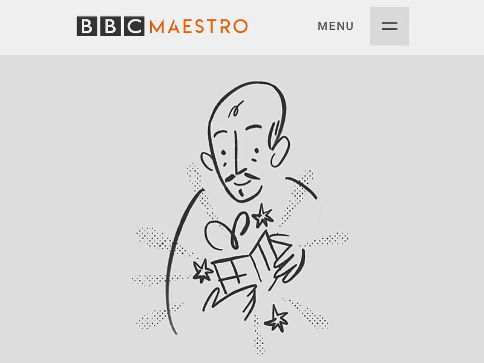 A BBC Maestro web page: the BBC Maestro logo and MENU up top, and a hand-drawn line illustration of a bald man unwrapping a gift with little sparkles around it.