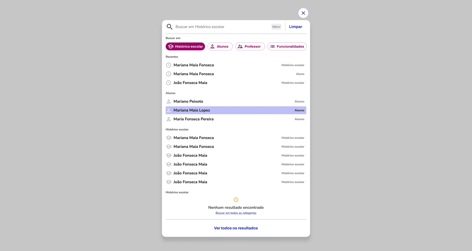 A global search modal: a search field with a Ctrl+/ shortcut and filter chips — Histórico escolar, Alunos, Professor, Funcionalidades — over grouped recent and matching results.