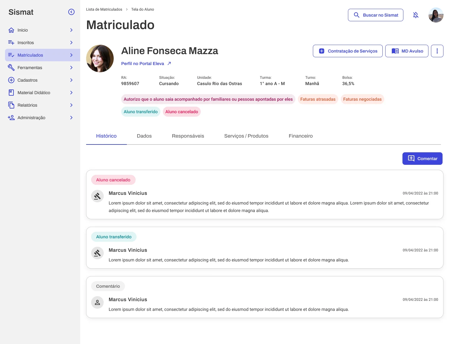A student record screen: the lateral menu, a tabbed profile (Histórico, Dados, Responsáveis…), colour-coded status tags, and a commentable history timeline.