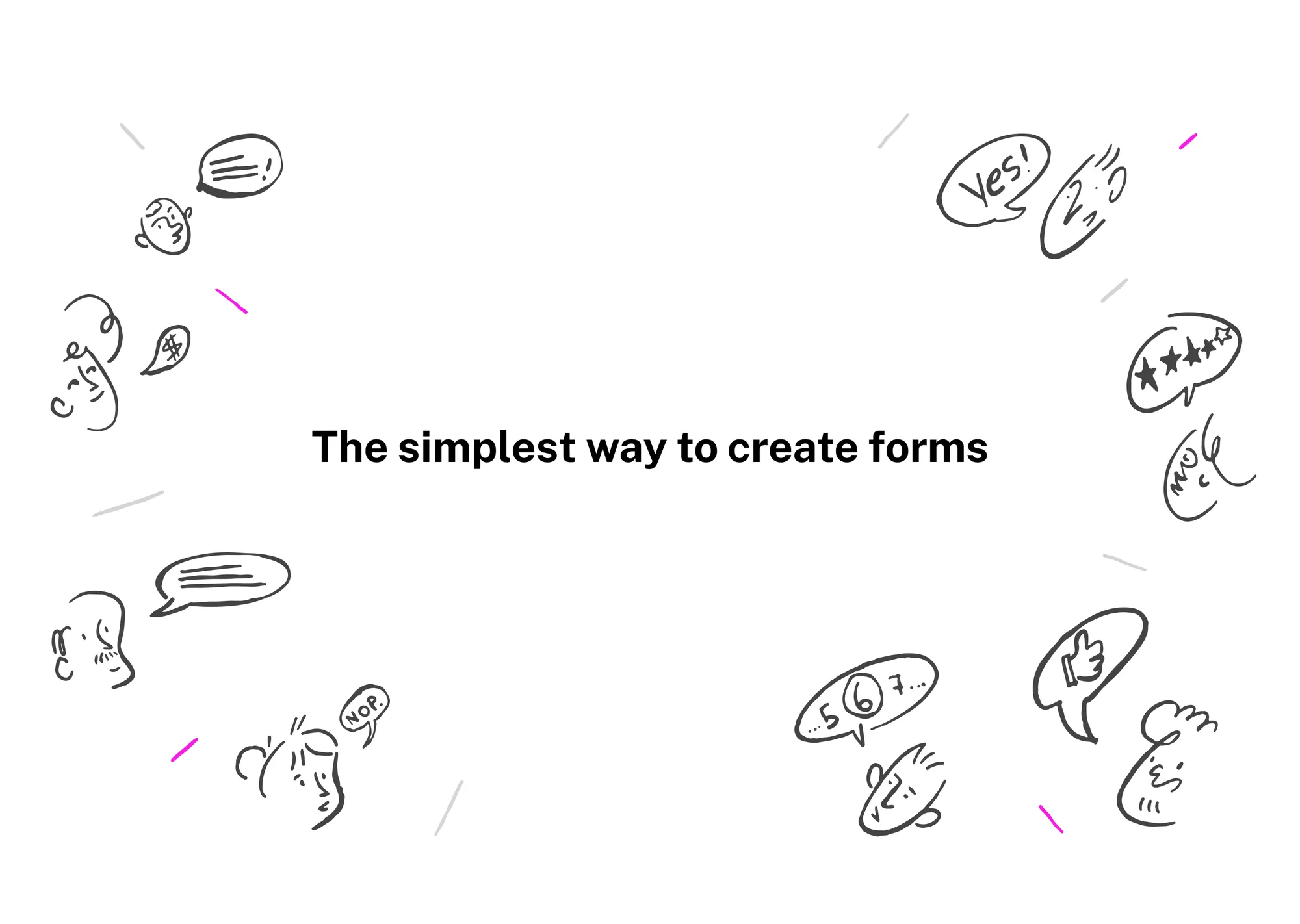 A Tally website illustration around the headline 'The simplest way to create forms', with sketchy character faces and speech bubbles scattered around the type.
